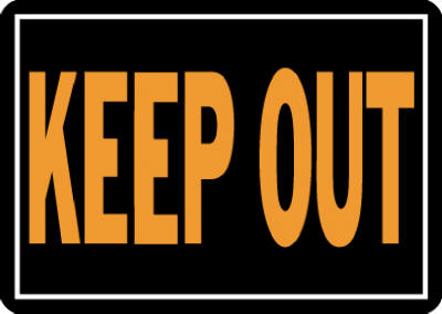 10x14 ALU Keep Out Sign