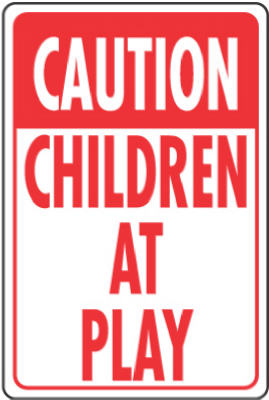 12x18Child At Play Sign