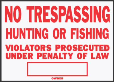 No Trespass/Hunt Sign